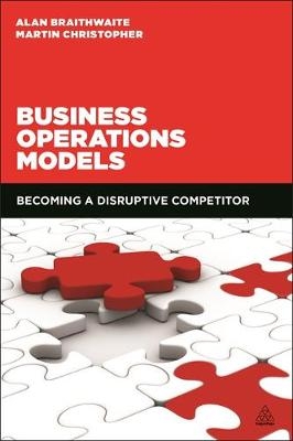 Business Operations Models -  Alan Braithwaite,  Martin Christopher