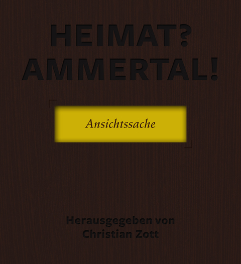Heimat? Ammertal! - 