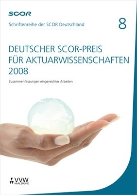 Deutscher SCOR-Preis für Aktuarwissenschaften 2008 - Dietmar Zietsch
