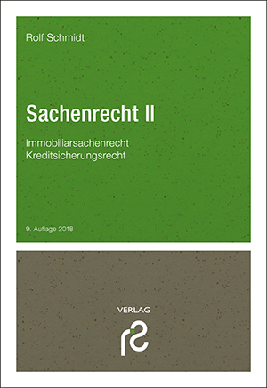 Sachenrecht II - Rolf Schmidt