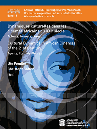 Dynamiques culturelles dans les cinémas africains du XXIe siècle. Acteurs, formats, réseaux