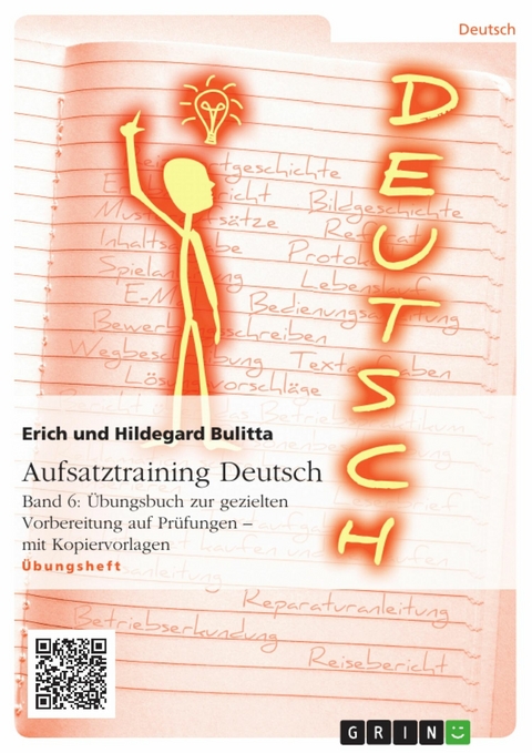 Aufsatztraining Deutsch - Band 6: &Uuml;bungsbuch zur gezielten Vorbereitung auf Pr&uuml;fungen - mit Kopiervorlagen -  Erich Bulitta,  Hildegard Bulitta
