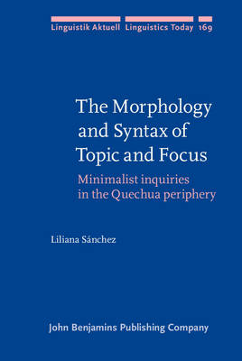 Morphology and Syntax of Topic and Focus -  Sanchez Liliana Sanchez