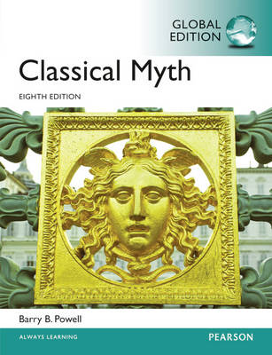 Classical Myth, Global Edition -  Barry B. Powell