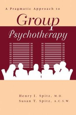 Pragamatic Approach To Group Psychotherapy -  Henry Spitz