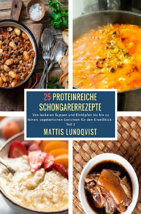 50 Proteinreiche Schongarerrezepte - Mattis Lundqvist