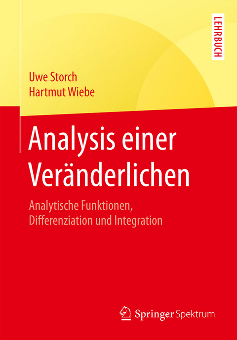Analysis einer Ver&auml;nderlichen - Uwe Storch, Hartmut Wiebe