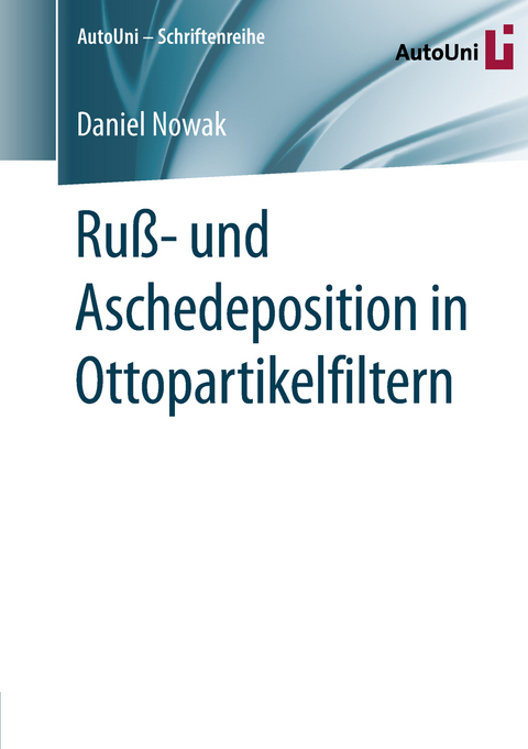 Ru&szlig;- und Aschedeposition in Ottopartikelfiltern - Daniel Nowak