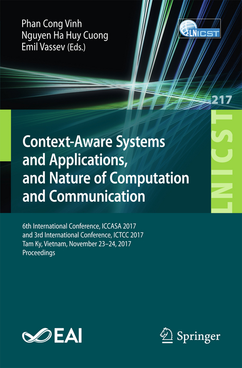 Context-Aware Systems and Applications, and Nature of Computation and Communication - 