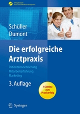 Die erfolgreiche Arztpraxis - Anne M. Sch&uuml;ller, Monika Dumont