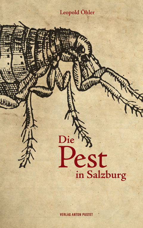 Die Pest in Salzburg - Leopold &Ouml;hler