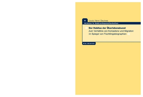 Der Habitus der &Uuml;berlebenskunst -  Louis Henri Seukwa