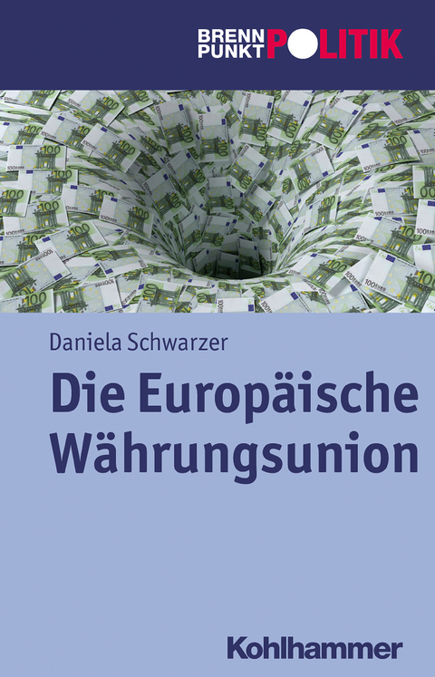 Die Europ&auml;ische W&auml;hrungsunion - Daniela Schwarzer