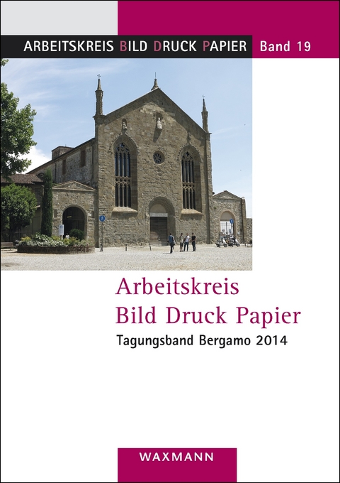 Arbeitskreis Bild Druck Papier Tagungsband Bergamo 2014 - 