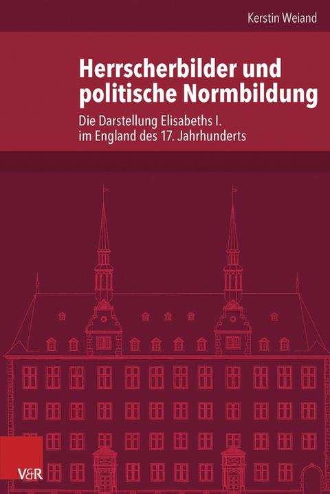 Herrscherbilder und politische Normbildung -  Kerstin Weiand