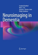 Neuroimaging in Dementia - Frederik Barkhof, Nick C. Fox, Ant&oacute;nio J. Bastos-Leite, Philip Scheltens