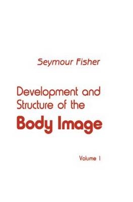 Development and Structure of the Body Image -  S. Fisher