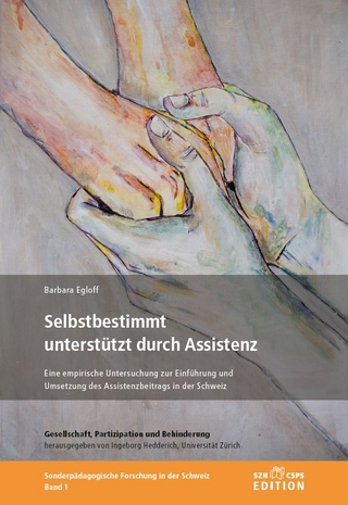 Selbstbestimmt unterstützt durch Assistenz