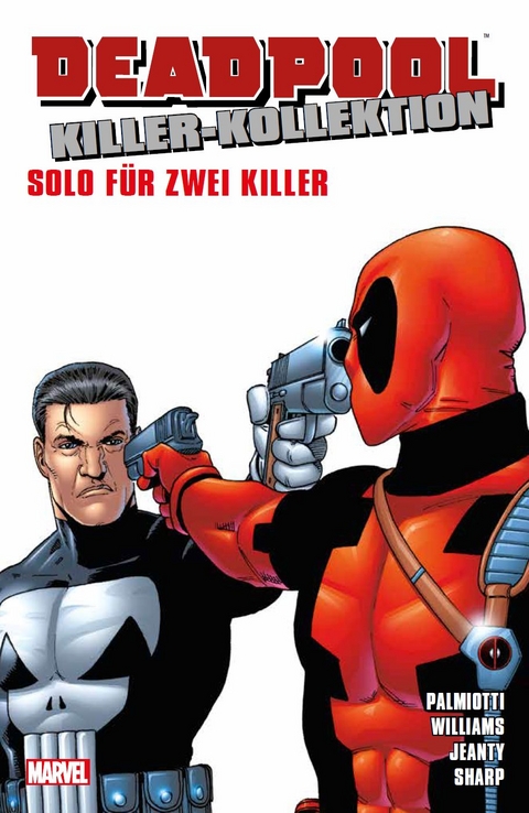 Deadpool Killer-Kollektion - Jimmy Palmiotti, Georges Jeanty, Buddy Scalera, Karl Kerschl, Liam Sharp, Anthony Williams