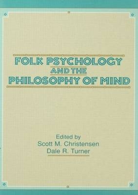 Folk Psychology and the Philosophy of Mind - 