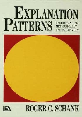 Explanation Patterns -  R. P. Schank