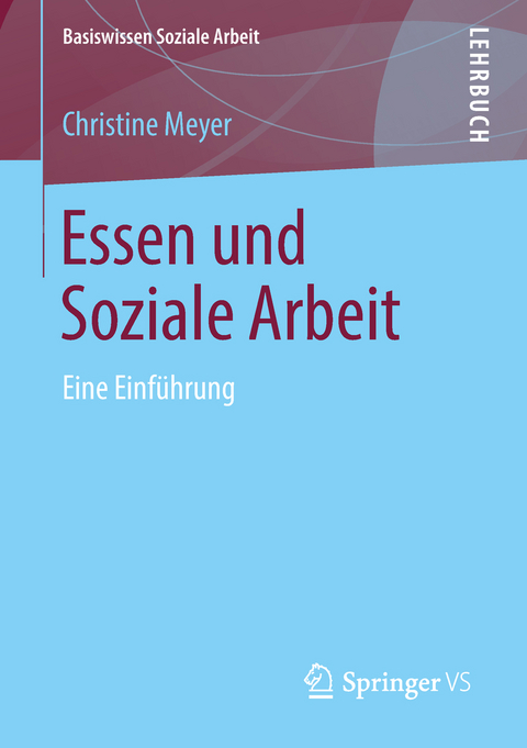 Essen und Soziale Arbeit - Christine Meyer
