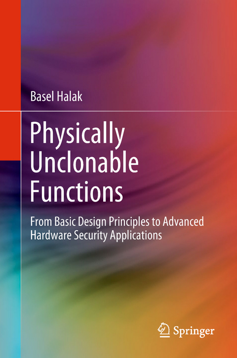 Physically Unclonable Functions - Basel Halak