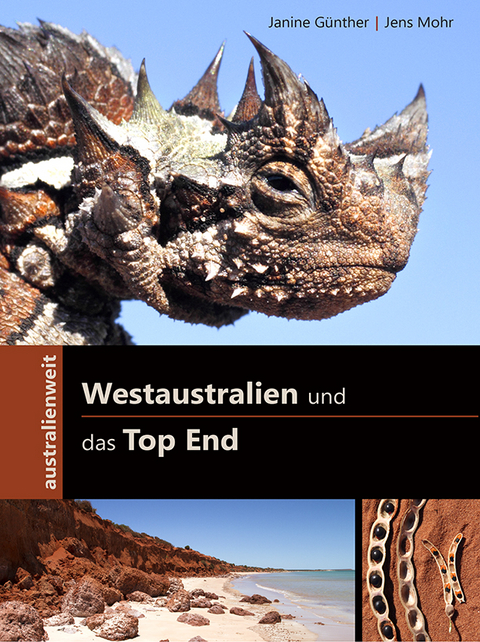 Westaustralien und das Top End - Janine G&uuml;nther, Jens Mohr