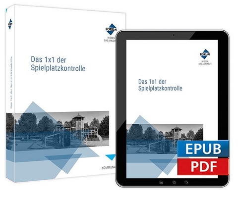 Das 1x1 der Spielplatzkontrolle - J&uuml;rgen Brodbeck, Thomas Eisel, Frieder Fischer, Renata Kasravi, Patrick Kempf, Onischka Kristian, Irma Stopka