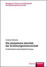 Die disziplin&auml;re Identit&auml;t der Erziehungswissenschaft - Andreas Kempka