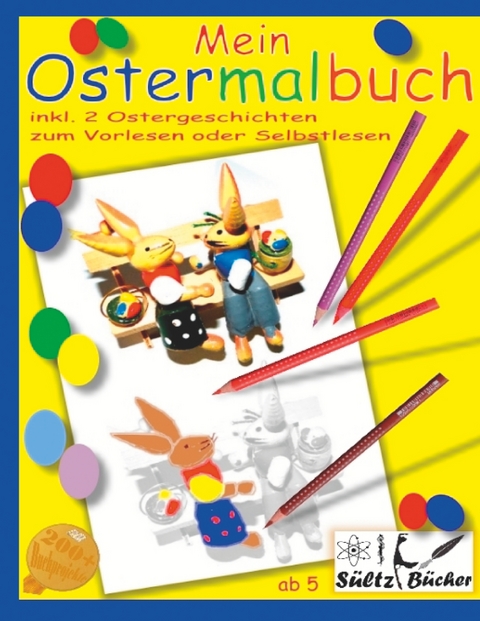 Mein Ostermalbuch - Uwe H. S&uuml;ltz, Renate S&uuml;ltz