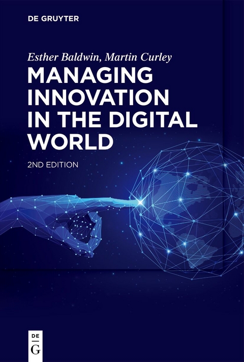 Managing Innovation in the Digital World - Esther Baldwin, Martin Curley