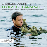 Pl&ouml;tzlich G&auml;nsevater - Michael Quetting