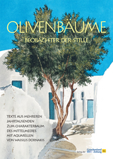 Olivenbäume - Beobachter der Stille - Hübel, Jan; Stadler, Robert