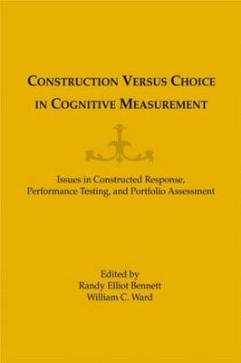 Construction Versus Choice in Cognitive Measurement