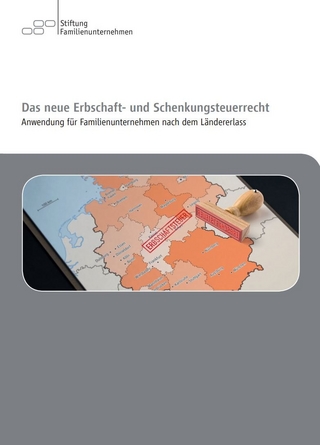 Das neue Erbschaft- und Schenkungsteuerrecht