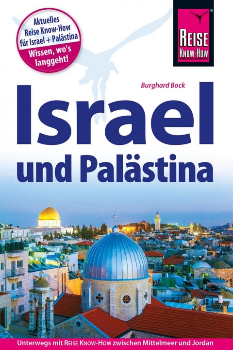 Reise Know-How Reisef&uuml;hrer Israel und Pal&auml;stina - Burghard Bock