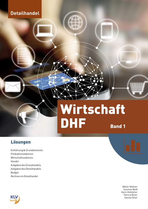 Wirtschaft DHF - Band 1 - Karin Hofstetter, Sascha Gloor, Patricia Biner, Susanne Weiß, Walter Widmer