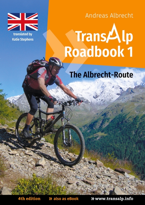 Transalp Roadbook 1: The Albrecht-Route (english version) - Andreas Albrecht