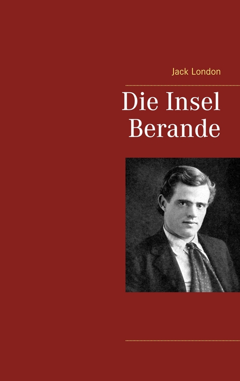 Die Insel Berande - Jack London