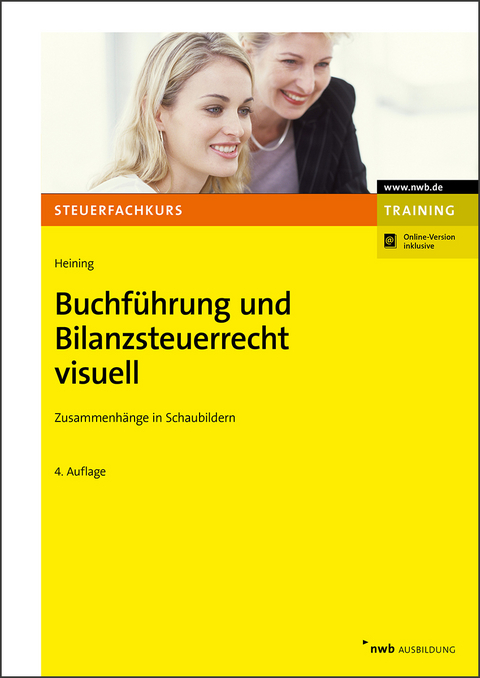 Buchf&uuml;hrung und Bilanzsteuerrecht visuell - Rudolf Heining