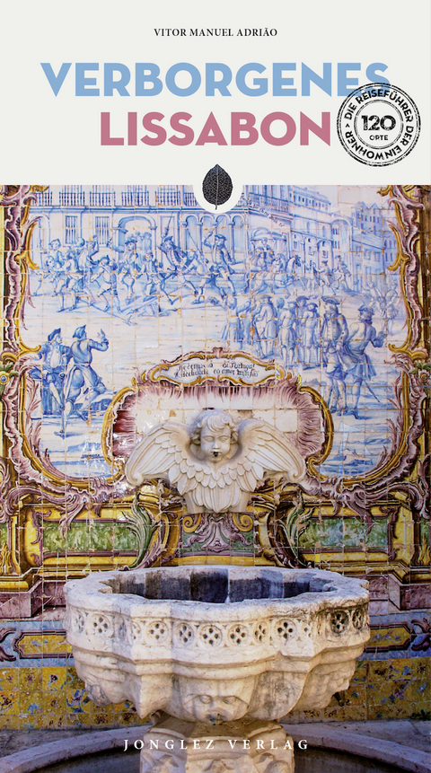 Verborgenes Lissabon - Vitor Manuel Adri&atilde;o
