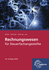 Rechnungswesen für Steuerfachangestellte - Harbers, Karl; Hochmuth, Ilona; Huber-Jilg, Peter; Lutz, Karl
