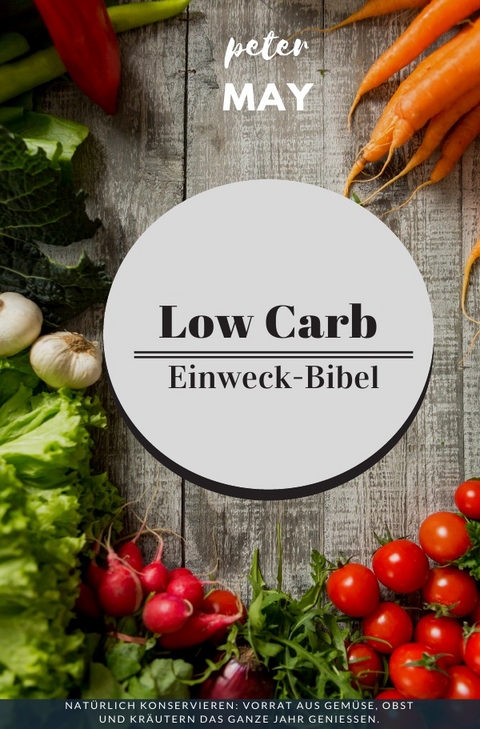 Low Carb Einweck-Bibel - Peter May