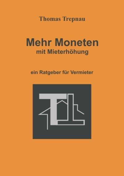 Mehr Moneten mit Mieterh&ouml;hung