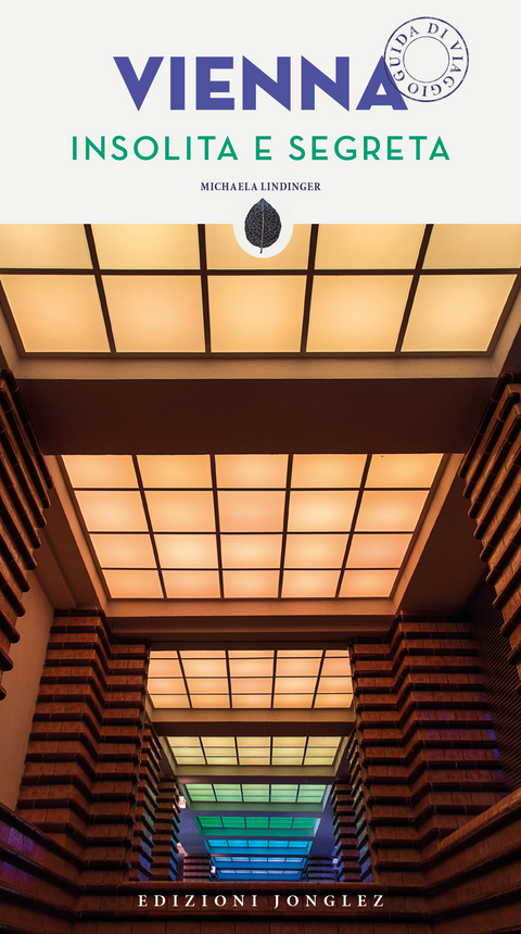 Vienna insolita e segreta - Michaela Lindinger