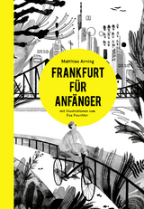 Frankfurt f&uuml;r Anf&auml;nger - Matthias Arning