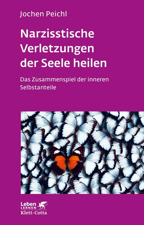 Narzisstische Verletzungen der Seele heilen (Leben Lernen, Bd. 278) - Jochen Peichl