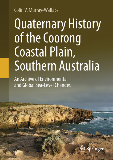 Quaternary History of the Coorong Coastal Plain, Southern Australia - Colin V. Murray-Wallace