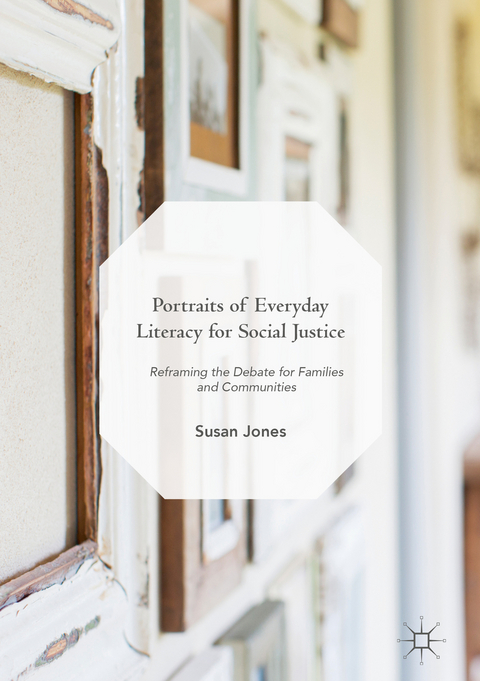 Portraits of Everyday Literacy for Social Justice - Susan Jones